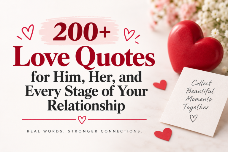 200+ love quotes for him, her, and every stage of your relationship